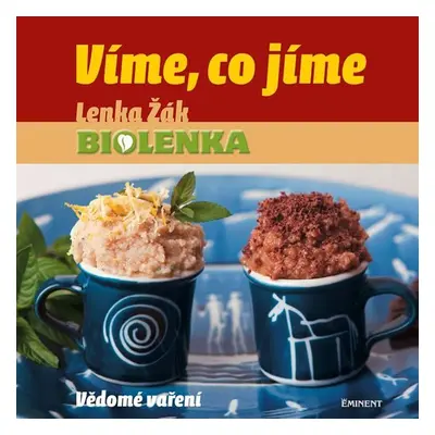 Víme, co jíme - Vědomé vaření - Lenka Žák