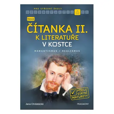 Nová čítanka II. k Literatuře v kostce pro SŠ - Jana Chrástecká