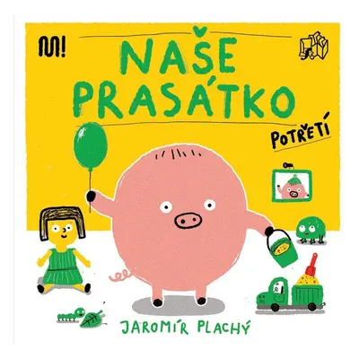 Naše prasátko potřetí - Jaromír Plachý