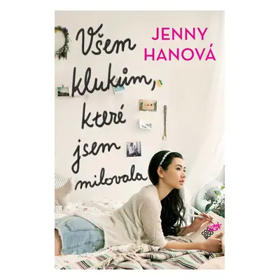 Všem klukům, které jsem milovala, 1. vydání - Jenny Han