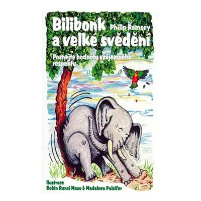 Bilibonk a velké svědění - Přežití a prosperita v učící se organizaci - Philip Ramsey