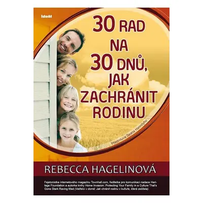 30 rad na 30 dnů, jak zachránit rodinu - Rebecca Hagelinová