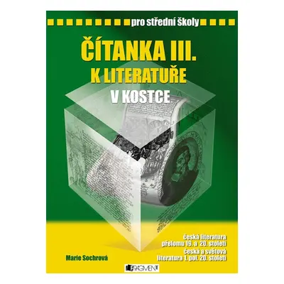 Čítanka III. k Literatuře v kostce pro SŠ - Marie Sochrová