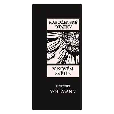 Náboženské otázky v novém světle - Herbert Vollmann