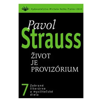 Život je provizórium - Pavol Strauss