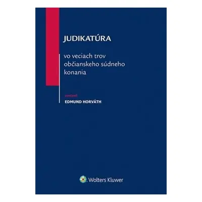 Judikatúra vo veciach trov občianskeho súdneho konania - Edmund Horváth