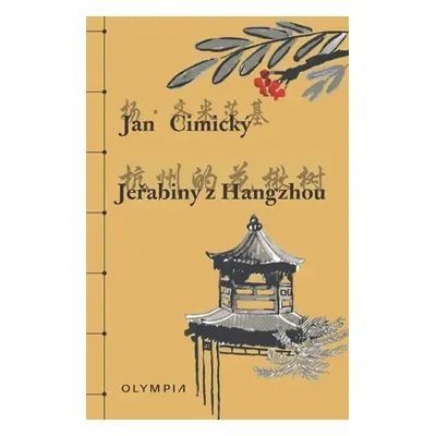 Jeřabiny z Hangzhou - Jan Cimický