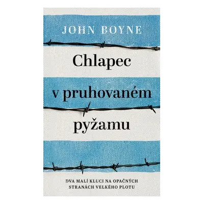 Chlapec v pruhovaném pyžamu, 3. vydání - John Boyne