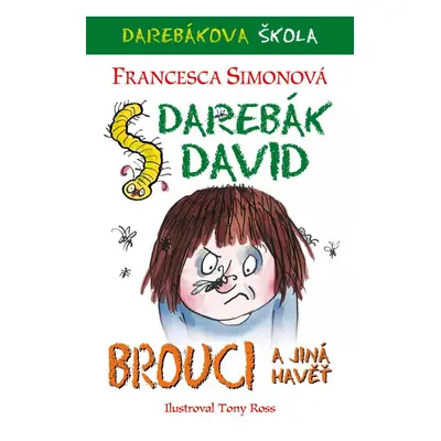 Darebák David a brouci a jiná havěť - Francesca Simon