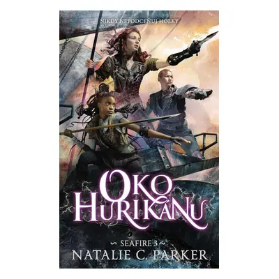 Oko hurikánu - Seafire 3 - Natalie C. Parker