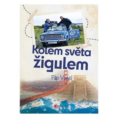 Kolem světa žigulem - Filip Vogel