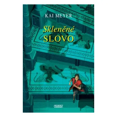 Skleněné slovo - Kai Meyer