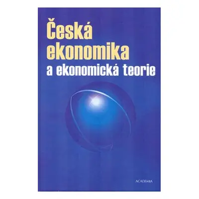 Česká ekonomika a ekonomická teorie + CD - Stanislav Šaroch