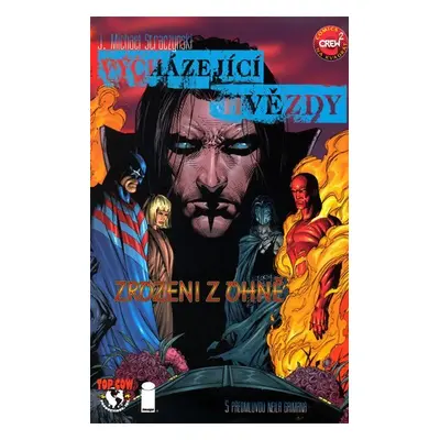 Vycházející hvězdy 1 - Zrozeni z ohně - Joseph Michael Straczynski