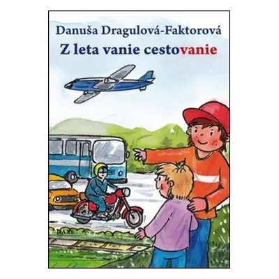 Z leta vanie cestovanie - Danuša Dargulová-Faktorová