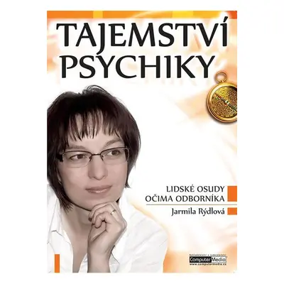 Tajemství psychiky - Lidské osudy očima odborníka - Jarmila Rýdlová