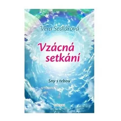 Vzácná setkání - Sny s tebou - Věra Sedlářová