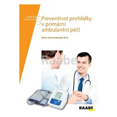 Preventivní prohlídky v primární ambulantní péči - Hynek Dolanský