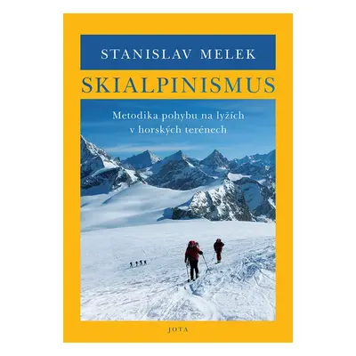 Skialpinismus - Horské lyžování - Stanislav Melek