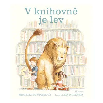 V knihovně je lev - Michelle Knudsen