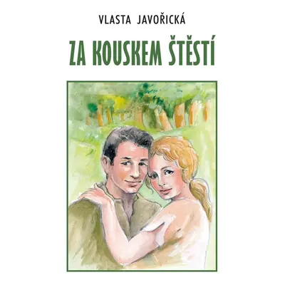 Za kouskem štěstí - Vlasta Javořická