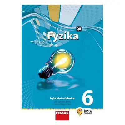 Fyzika 6 pro ZŠ a víceletá gymnázia - Hybridní učebnice - Miroslav Randa