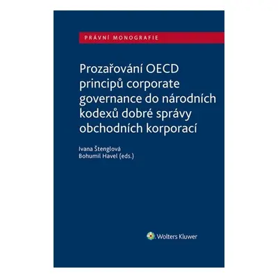 Prozařování OECD principů corporate governance/do národních kodexů dobré správy obchodních korpo