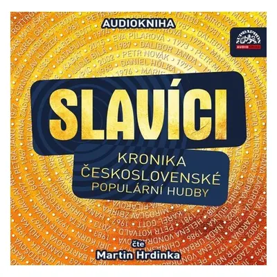 Slavíci (Kronika československé populární hudby) - CDmp3 (Čte Martin Hrdinka)