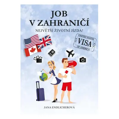 Job v zahraničí - Největší životní jízda! - Jana Endlicherová