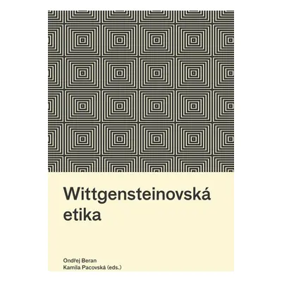 Wittgensteinovská etika - Ondřej Beran