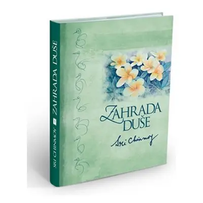 Zahrada duše - Sri Chinmoy