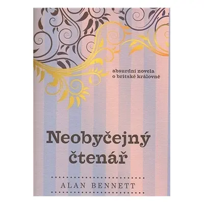 Neobyčejný čtenář - Alan Bennett