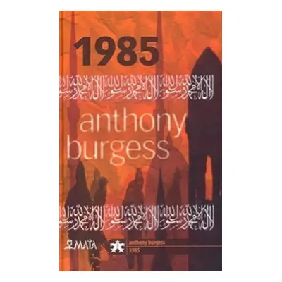 1985, 1. vydání - Anthony Burgess