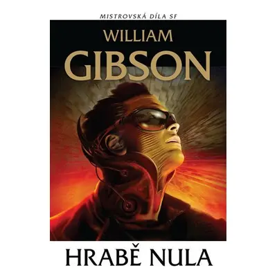 Hrabě nula - Mistrovská díla science fiction - William Gibson