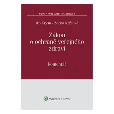 Zákon o ochraně veřejného zdraví: Komentář - Ivo Krýsa