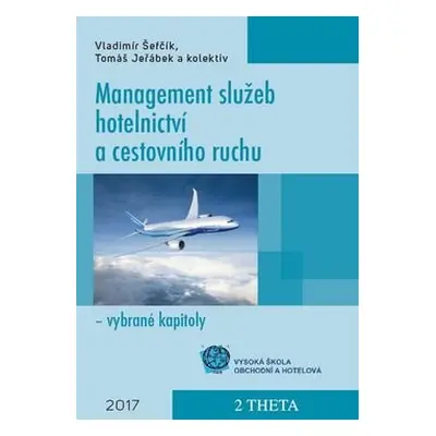 Management služeb hotelnictví a cestovního ruchu - Vladimír Šefčík; Tomáš Jestřábek