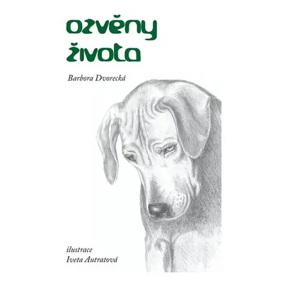 Ozvěny života - Barbora Dvorecká