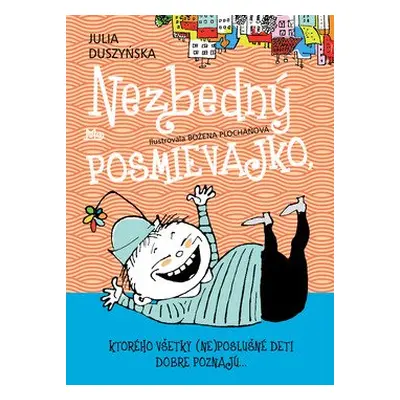 Nezbedný Posmievajko, ktorého všetky (ne)poslušné deti dobre poznajú... - Julia Duszyńska