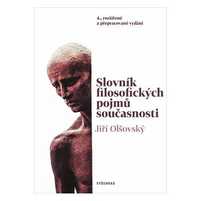 Slovník filosofických pojmů současnosti - Jiří Olšovský