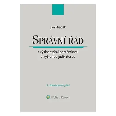 Správní řád s výkladovými poznámkami a vybranou judikaturou - Jan Hrabák