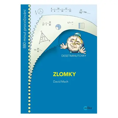 DESETIMINUTOVKY. Zlomky - David Mach