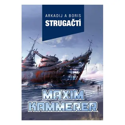 Maxim Kammerer - Arkadij Strugackij