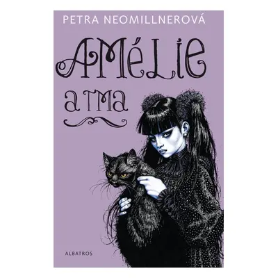 Amélie a tma - Petra Neomillnerová