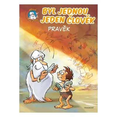 Byl jednou jeden člověk - Pravěk - Jean-Charles Gaudin