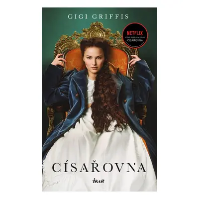 Císařovna - román o Sisi - Gigi Griffis