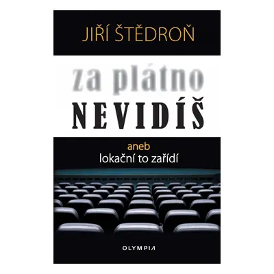 Za plátno nevidíš aneb lokační to zařídí - Jiří Štědroň