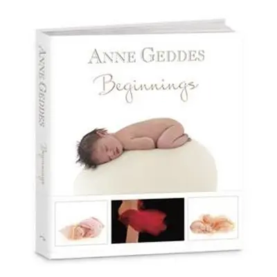 Beginnings - Anne Geddes