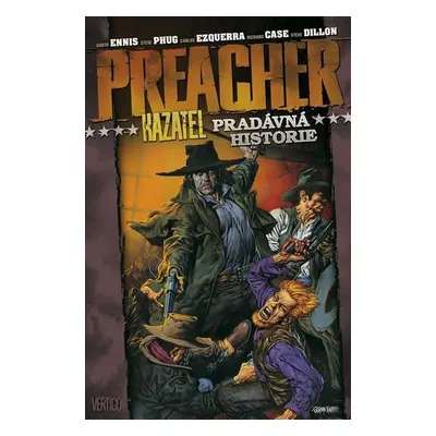 Preacher Kazatel 10 - Pradávná historie - Steve Dillon