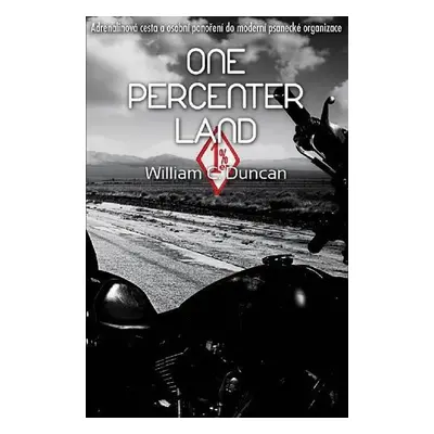 One Percenter Land - William C. Duncan