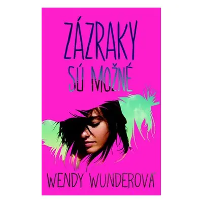 Zázraky sú možné - Wendy Wunder